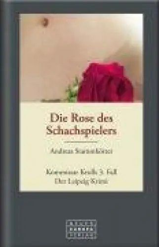 Produktbild: Die Rose des Schachspielers: Kommissar Krolls 3. Fall. Der Leipzig Krimi