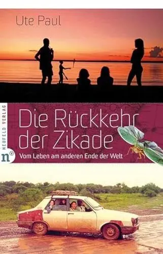 Produktbild: Die Rückkehr der Zikade: Vom Leben am anderen Ende der Welt