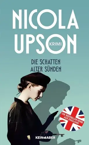 Produktbild: Die Schatten alter Sünden: historischer Kriminalroman (Josephine Tey und Archie Penrose ermitteln)
