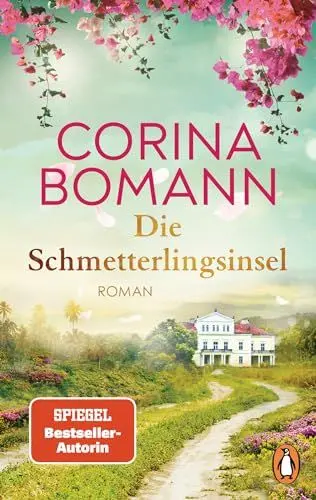 Produktbild: Die Schmetterlingsinsel: Roman. Ein opulenter Roman voller Familiengeheimnisse und mit traumhaftem Schauplatz – von der Nr. 1-Bestsellerautorin