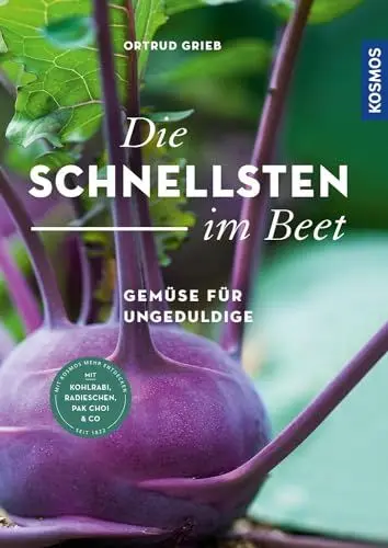 Produktbild: Die Schnellsten im Beet: Gemüse für Ungeduldige