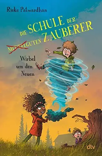 Produktbild: Die Schule der mittelguten Zauberer – Wirbel um den Neuen: Magische Abenteuergeschichte ab 9 (Die Schule der mittelguten Zauberer-Reihe, Band 1)