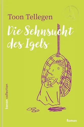 Produktbild: Die Sehnsucht des Igels (Die fabelhafte Tierwelt von Toon Tellegen)