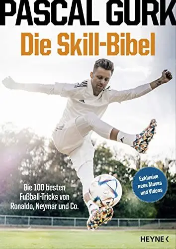 Produktbild: Die Skill-Bibel: Die 100 besten Fußball-Tricks von Ronaldo, Neymar und Co. - Das perfekte Geschenk für alle Fußballfans zur EM 2024