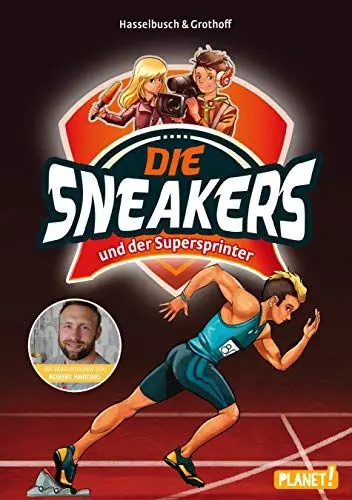 Produktbild: Die Sneakers 2: und der Supersprinter: Mit Video-Interview von Robert Harting. Mit QR-Code