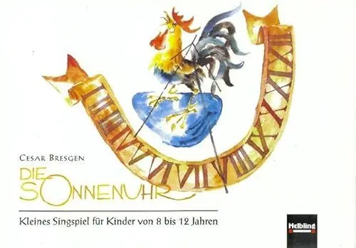 Produktbild: Die Sonnenuhr: Kleines Singspiel für Kinder von 8 bis 12 Jahren. Set mit 10 Spiel-Partituren