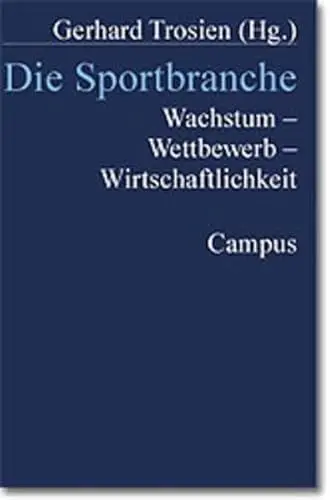 Produktbild: Die Sportbranche: Wachstum - Wettbewerb - Wirtschaftlichkeit