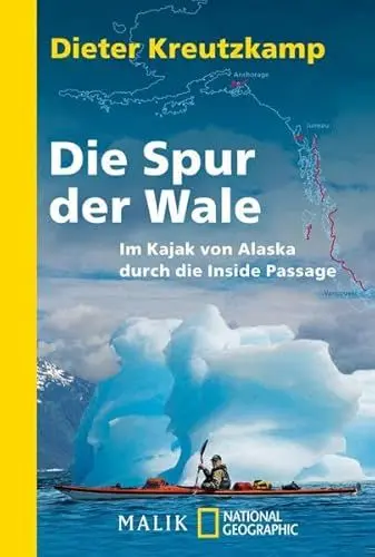 Produktbild: Die Spur der Wale: Im Kajak von Alaska durch die Inside Passage (National Geographic Taschenbuch, Band 40450)