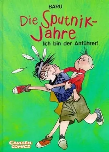 Produktbild: Die Sputnik-Jahre, Bd.2, Ich bin der Anführer!