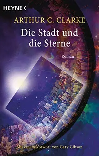 Produktbild: Die Stadt und die Sterne: Roman - Mit einem Vorwort von Gary Gibson