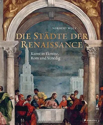 Produktbild: Die Städte der Renaissance: Kunst in Florenz, Rom und Venedig. Großformatiger Prachtband im Schmuckschuber mit Folienprägung