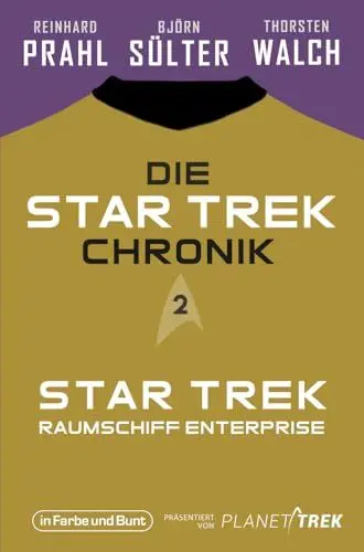 Produktbild: Die Star-Trek-Chronik - Teil 2: Star Trek: Raumschiff Enterprise: Die ganze Geschichte über die Abenteuer von Captain Kirk und seiner Crew