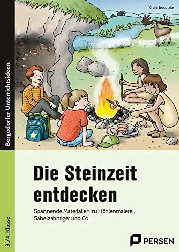 Produktbild: Die Steinzeit entdecken: Spannende Materialien zu Höhlenmalerei, Säbelzahntiger und Co. (3. und 4. Klasse)