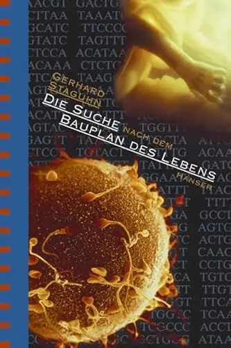Produktbild: Die Suche nach dem Bauplan des Lebens. Evolutionstheorien, Gentechnik, Gehirnforschung.