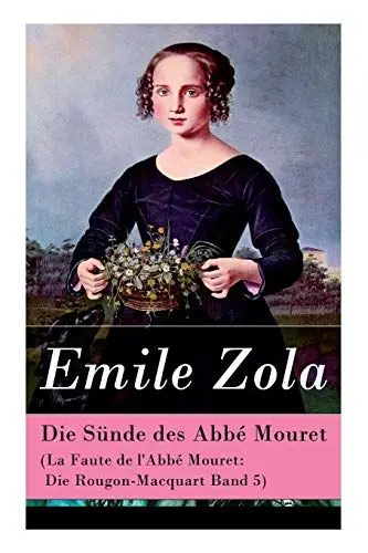 Produktbild: Die Sünde des Abbé Mouret (La Faute de l'Abbé Mouret: Die Rougon-Macquart Band 5)