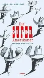 Produktbild: Die Super-Amerikaner: Fremder Stern Texas