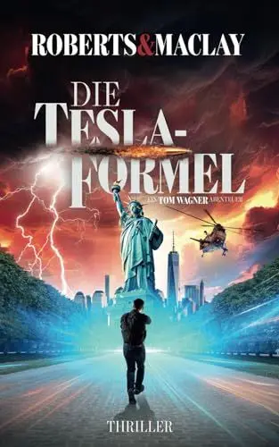 Produktbild: Die Tesla Formel (Ein Tom Wagner Abenteuer, Band 12)