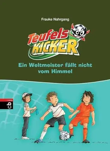 Produktbild: Die Teufelskicker - Ein Weltmeister fällt nicht vom Himmel (Teufelskicker - Die Reihe, Band 16)