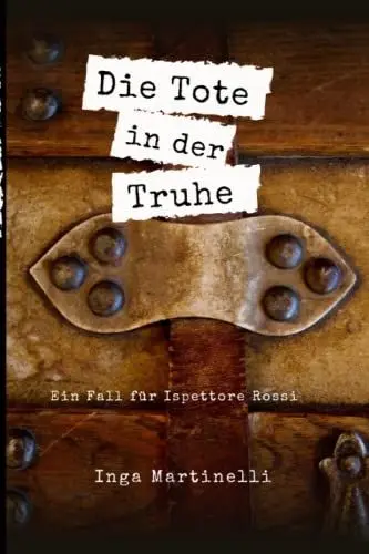 Produktbild: Die Tote in der Truhe: Ein Fall für Ispettore Rossi