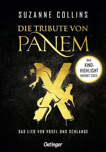Produktbild: Die Tribute von Panem X. Das Lied von Vogel und Schlange: Das Prequel der international erfolgreichen dystopischen Jugendbuch-Bestsellerreihe