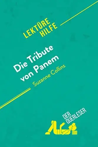 Produktbild: Die Tribute von Panem von Suzanne Collins (Lektürehilfe): Detaillierte Zusammenfassung, Personenanalyse und Interpretation