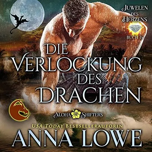 Produktbild: Die Verlockung des Drachen: Aloha Shifters: Juwelen des Herzens, Buch 5
