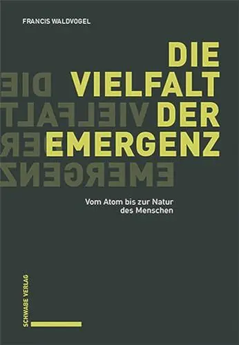 Produktbild: Die Vielfalt der Emergenz: Vom Atom bis zur Natur des Menschen