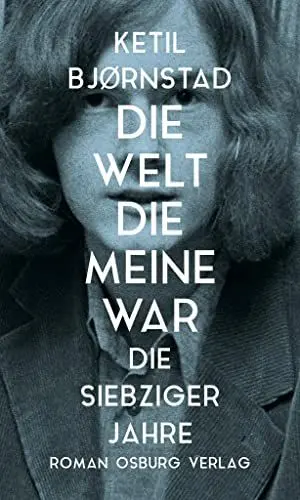 Produktbild: Die Welt, die meine war. Die siebziger Jahre: Roman