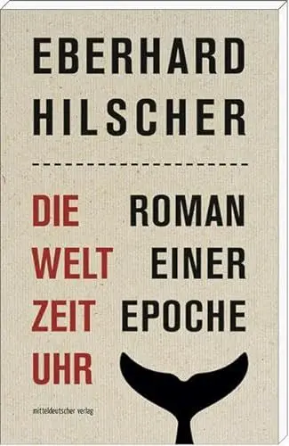Produktbild: Die Weltzeituhr: Roman einer Epoche