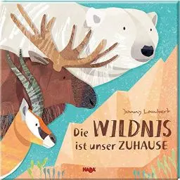 Produktbild: Die Wildnis ist unser Zuhause