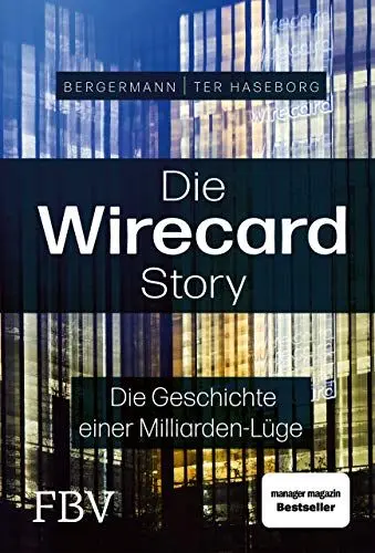 Produktbild: Die Wirecard-Story: Die Geschichte einer Milliarden-Lüge – Das Buch zum Dokumentationsfilm von ARD und Sky