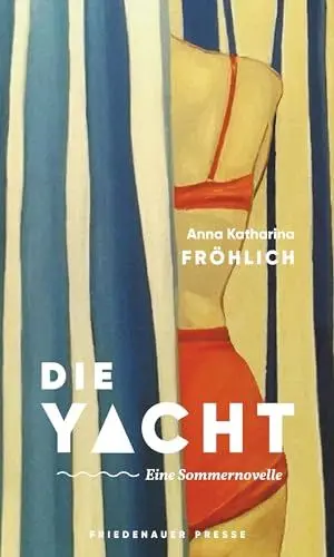 Produktbild: Die Yacht: Eine Sommernovelle (Friedenauer Presse Winterbuch)