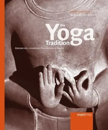 Produktbild: Die Yoga Tradition: Geschichte, Literatur, Philosophie und Praxis