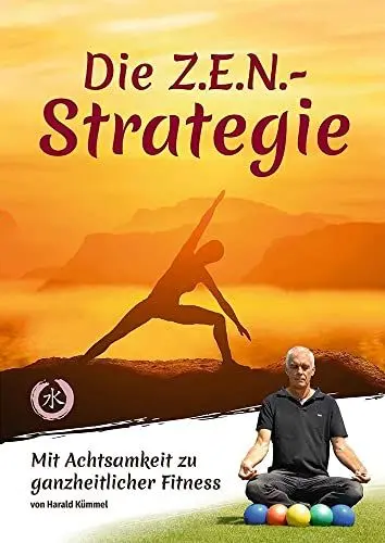 Produktbild: Die Z.E.N.-Strategie: Mit Achtsamkeit zu ganzheitlicher Fitness