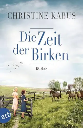 Produktbild: Die Zeit der Birken: Roman (Die große Estland-Saga, Band 1)