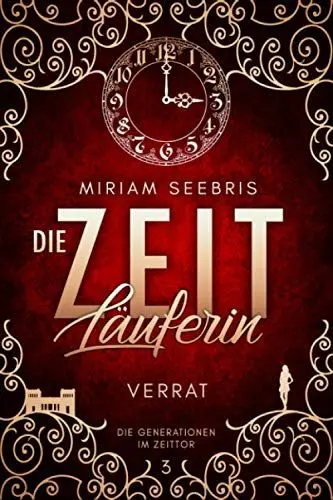 Produktbild: Die Zeitläuferin - Verrat (Die Generationen im Zeittor, Band 3)