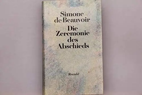 Produktbild: Die Zeremonie des Abschieds und Gespräche mit Jean-Paul Sartre: August - September 1974 (Beauvoir: Memoiren)