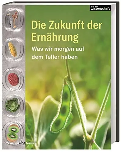 Produktbild: Die Zukunft der Ernährung: Was morgen auf den Teller kommt