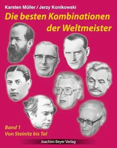 Produktbild: Die besten Kombinationen der Weltmeister Band 1: Von Steinitz bis Tal
