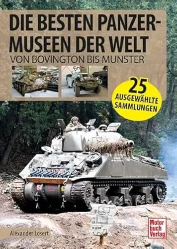 Produktbild: Die besten Panzermuseen Europas: Von Bovington bis Munster