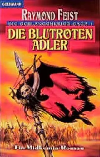 Produktbild: Die blutroten Adler. Ein Midkemia-Roman. Die Schlangenkrieg-Saga 01
