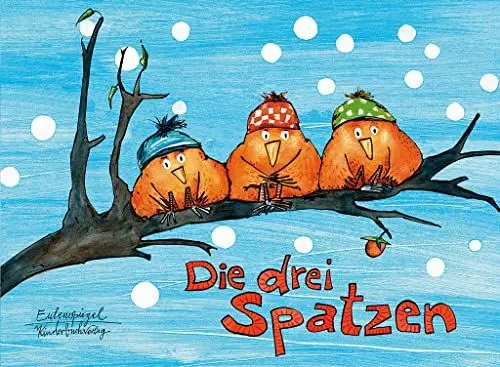 Produktbild: Die drei Spatzen: Bilderbuch (Eulenspiegel Kinderbuchverlag)