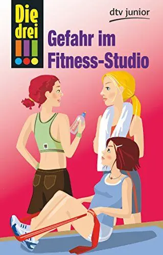 Produktbild: Die drei !!! - Gefahr im Fitness-Studio (dtv Fortsetzungsnummer 87)