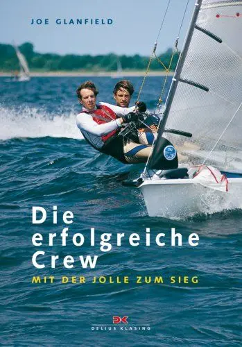 Produktbild: Die erfolgreiche Crew: Mit der Jolle zum Sieg
