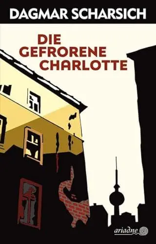 Produktbild: Die gefrorene Charlotte (Ariadne)