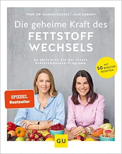 Produktbild: Die geheime Kraft des Fettstoffwechsels: So aktivieren Sie das innere Schlank&Gesund-Programm (Abnehmen mit GU)