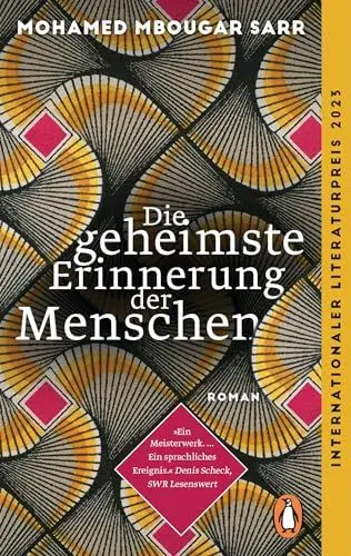 Produktbild: Die geheimste Erinnerung der Menschen: Roman. Ausgezeichnet mit dem Prix Goncourt und dem Internationalen Literaturpreis