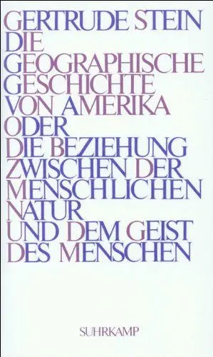 Produktbild: Die geographische Geschichte von Amerika oder Die Beziehung zwischen der menschlichen Natur und dem Geist des Menschen: Einf. v. Thornton Wilder