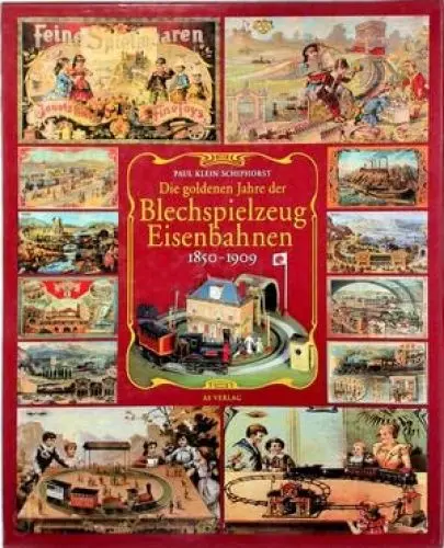 Produktbild: Die goldenen Jahre der Blechspielzeug-Eisenbahnen 1850-1909