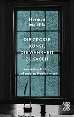 Produktbild: Die große Kunst, die Wahrheit zu sagen: Von Walen, Dichtern und anderen Herrlichkeiten